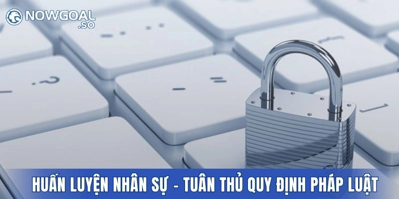 Huấn luyện nhân sự - Tuân thủ quy định pháp luật ban hành